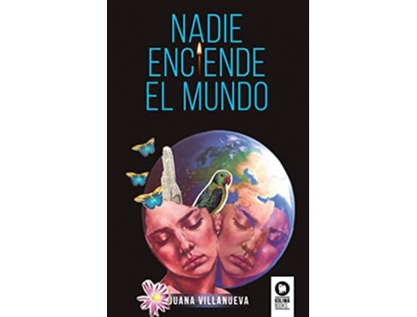 Livro Nadie enciende el mundo de Juana Villanueva (Espanhol)
