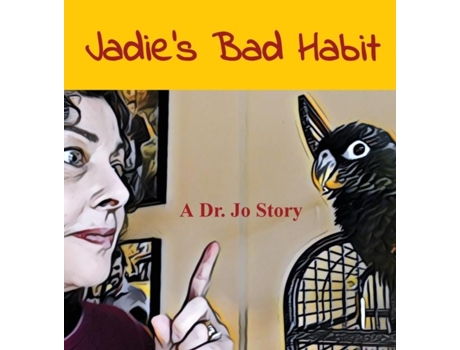 Livro Jadies Bad Habit A Dr. Jo Story De Jo Gonsalves (inglês)