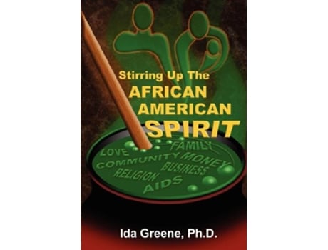 Livro Stirring Up the African American Spirit de Ph D Greene (Inglês)