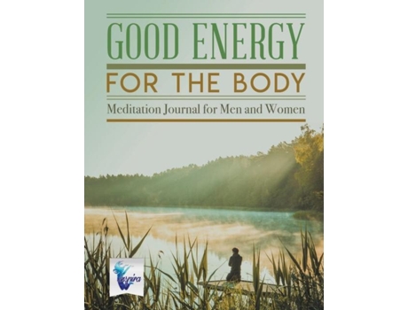 Livro Good Energy For The Body Meditation Journal For Men And Women De Planners & E Notebooks Inspira Journals (inglês)