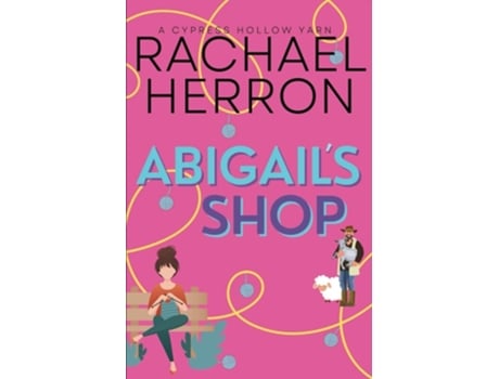 Livro Abigails Shop A Small Town Spicy Romcom de Rachael Herron (Inglês)