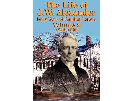 Livro The Life of J W Alexander Vol 2 de John Hall (Inglês)