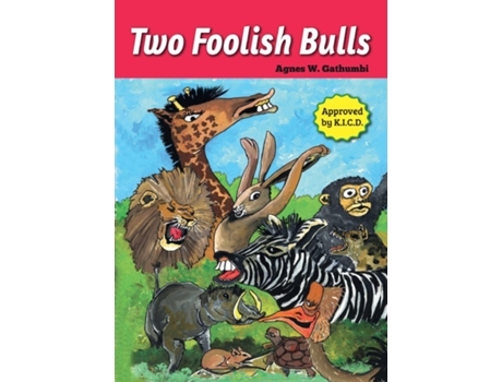 Livro Two Foolish Bulls De Gathumbi, Agnes Et Al. (inglês)