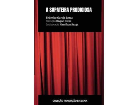 Livro A Sapateira Prodigiosa de Federico García Lorca e Raquel Cirne (Português)