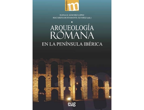 Livro Arqueología Romana En La Península Ibèrica de Elena H.:Bustamante-Álvarez Sánchez (Espanhol)