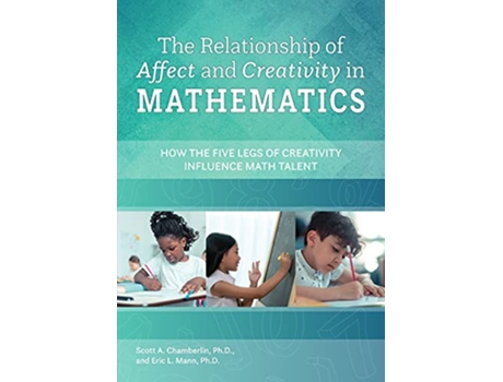 Livro Relationship of Affect and Creativity in Mathematics de Scott A Chamberlin e Eric L Mann (Inglês)