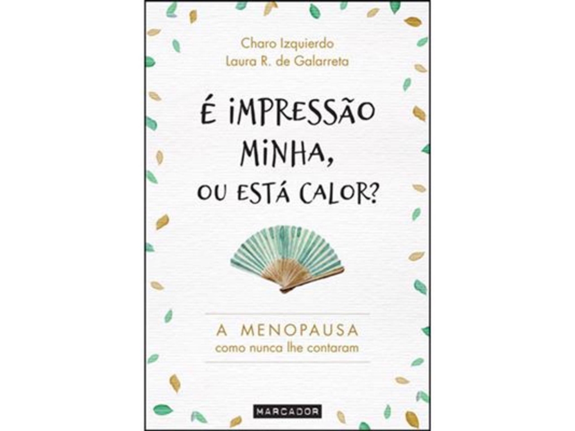 É Impressão Minha, Ou Está Calor? De Charo Izquierdo E Laura R. De Galarreta