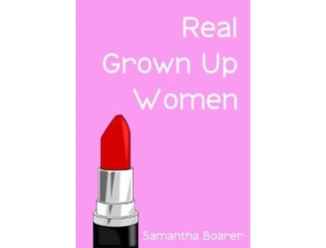Livro real grown up women de samantha boarer (inglês)