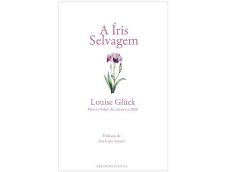 Livro A Íris Selvagem de Louise Glück (Português)