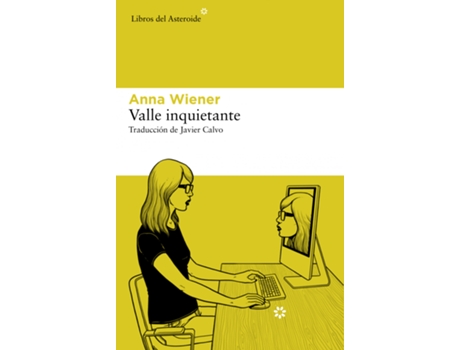 Livro Valle Inquietante de Anna Wiener (Espanhol)