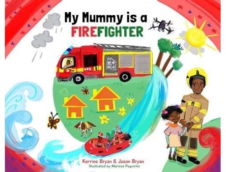 Livro My Mummy is a Firefighter de Kerrine Bryan e Jason Bryan (Inglês)