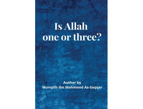 Livro Is Allah One Or Three? De Munqidh Bin Mahmoud Assaqqar (inglês)