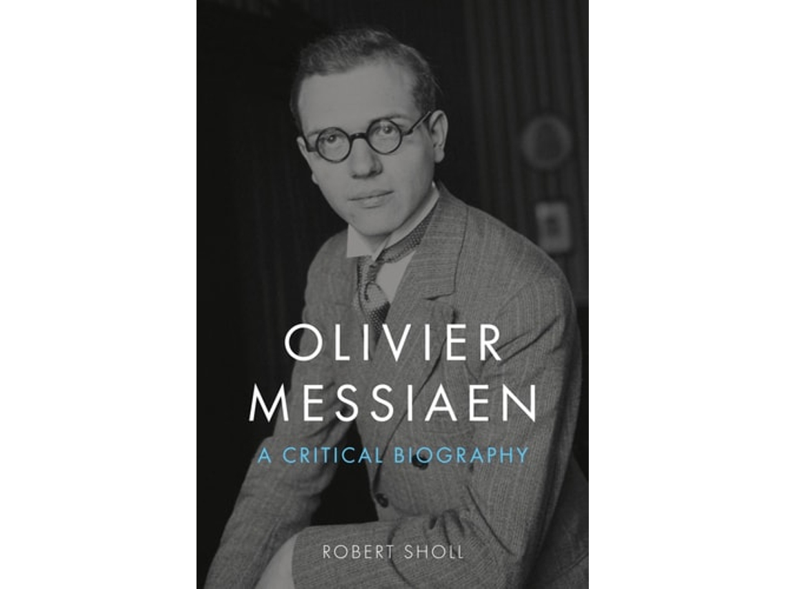 Livro Olivier Messiaen de Robert Sholl (Inglês - Capa Dura)