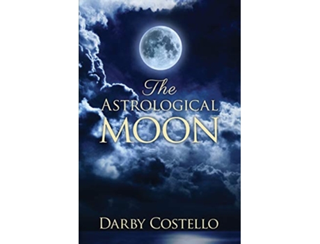 Livro The Astrological Moon de Darby Costello (Inglês)