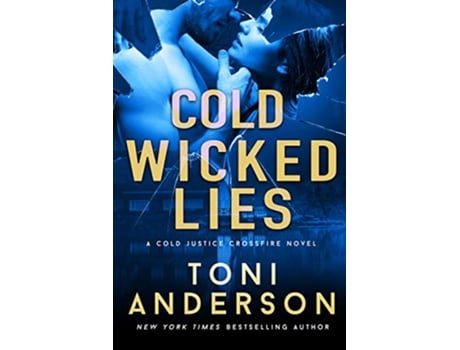 Livro Cold Wicked Lies FBI Romantic Suspense Cold Justice® The Negotiators de Toni Anderson (Inglês)
