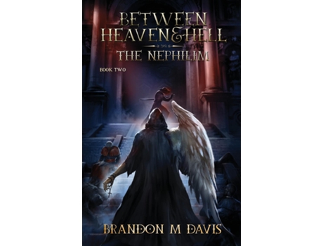 Livro Between Heaven amp Hell The Nephilim de Brandon M Davis (Inglês)