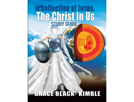 Livro The Reflection Of Jesus, The Christ In Us Study Guide de Grace Kimble (Inglês)