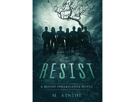 Livro Resist A Blood Inheritance Novel De M Ainihi (inglês)