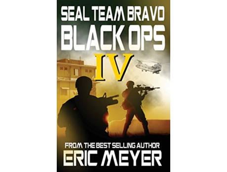 Livro Seal Team Bravo Black Ops IV de Eric Meyer (Inglês)