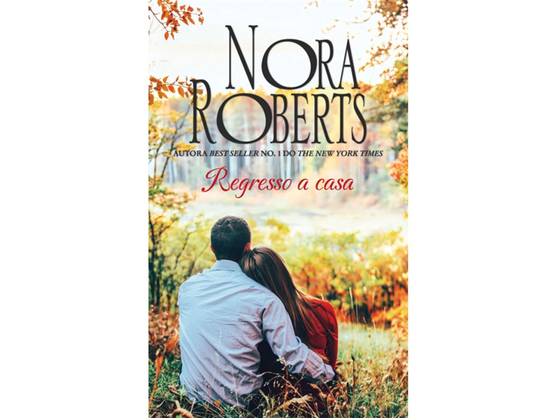 Regresso A Casa De Nora Roberts