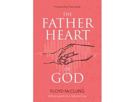 Livro The Father Heart of God de Floyd McClung (Inglês)