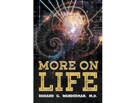Livro More On Life De Richard Wanderman M D (inglês)