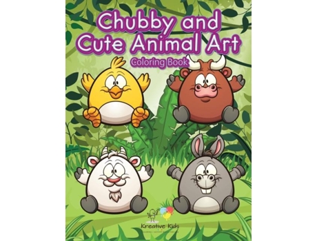 Livro Chubby And Cute Animal Art Coloring Book De Kreative Kids (inglês)