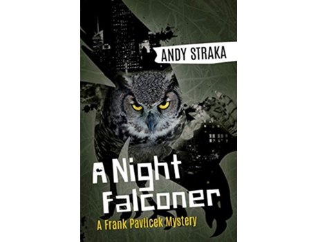 Livro A Night Falconer A Frank Pavlicek Mystery Frank Pavlicek Mystery Series de Andy Straka (Inglês)