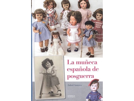 Livro La Muñeca Española De Posguerra de Salud Amores (Espanhol)