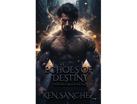 Livro Echoes of Destiny A Gay Urban Fantasy de Ken Sanchez (Inglês)