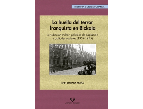 Livro La Huella Del Terror Franquista En Bizkaia Jurisdiccion Mili de Erik Zubiaga Arana (Espanhol)