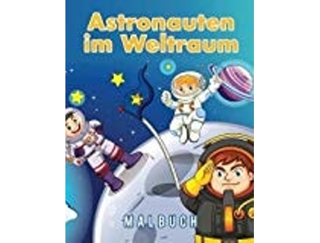 Livro Astronauten Im Weltraum Malbuch De Scholar E Young (inglês)