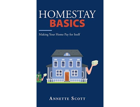 Livro Homestay Basics Making Your Home Pay for Itself de Annette Scott (Inglês - Capa Dura)