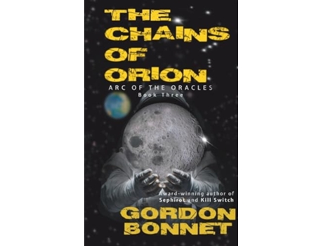 Livro The Chains of Orion A paranormal post-apocalyptic thriller de Gordon Bonnet (Inglês)