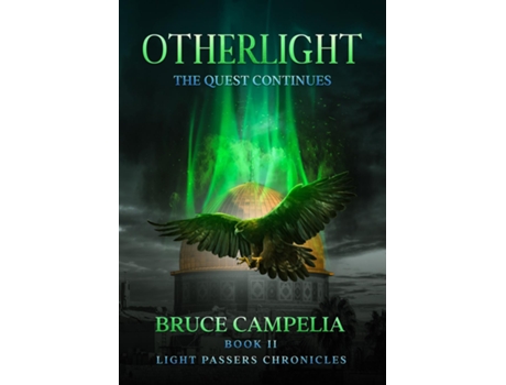 Livro Otherlight The Quest Continues De Bruce Campelia (inglês)