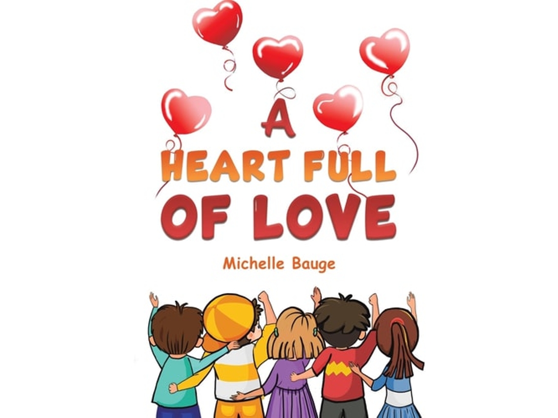 Livro A Heart Full of Love de Michelle Bauge (Inglês)