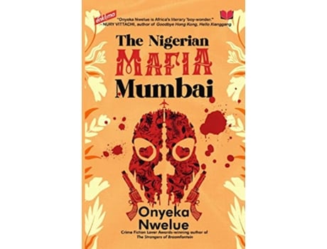Livro Nigerian Mafia Mumbai de Onyeka Nwelue (Inglês)
