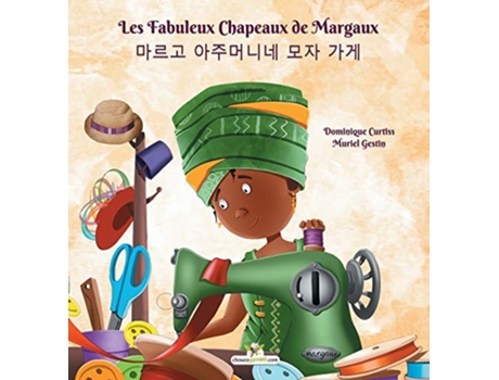 Livro Les Fabuleux Chapeaux de Margaux French Edition de Dominique Curtiss (Francês - Capa Dura)