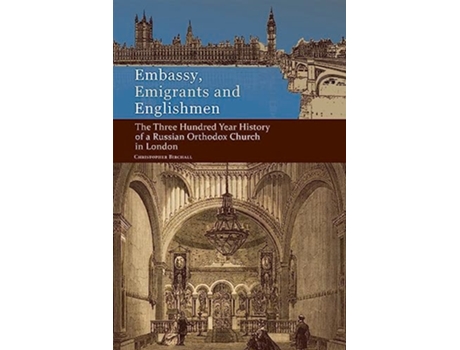 Livro Embassy, Emigrants And Englishmen De Christopher Birchall (inglês - Capa Dura)