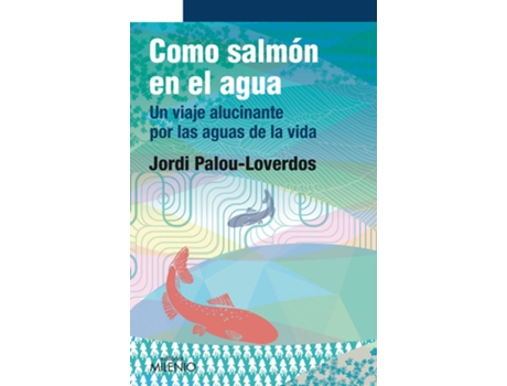 Livro 48.Como Salmon En El Agua.(Narrativa) de Jordi Palou-Loverdos