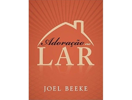 Livro Adoração No Lar de Joel R Beeke (Português do Brasil)