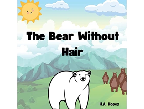 Livro The Bear Without Hair de H a Hopes (Inglês)