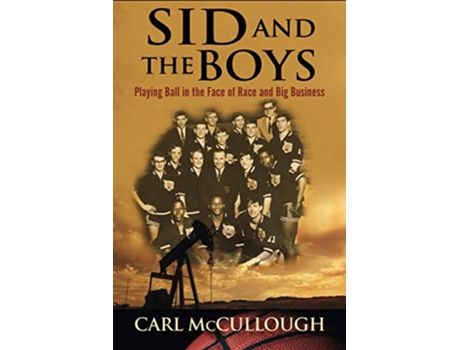 Livro Sid and the Boys Playing Ball in the Face of Race and Big Business de Carl McCullough (Inglês)