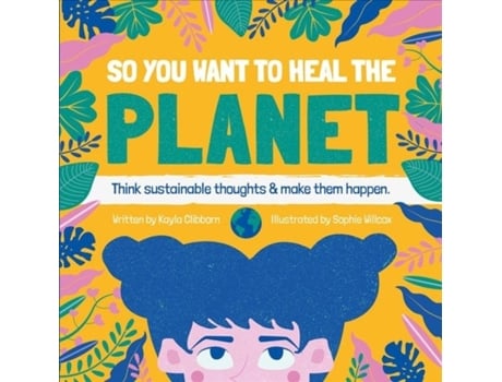 Livro so you want to heal the planet de kayla clibborn (inglês)
