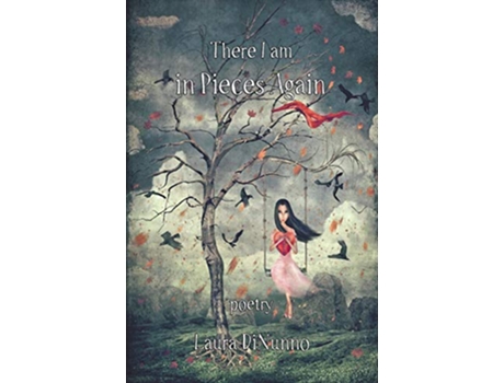 Livro There I am in Pieces Again de Laura DiNunno (Inglês)