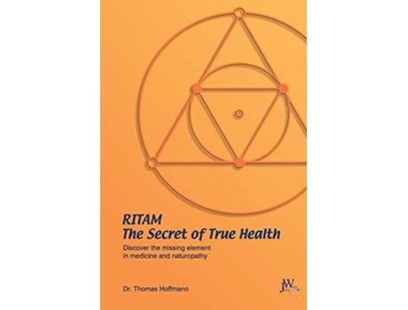Livro Ritam The Secret of True Health Discover the Missing Element in Medicine and Naturopathy de Thomas Hoffmann (Inglês)