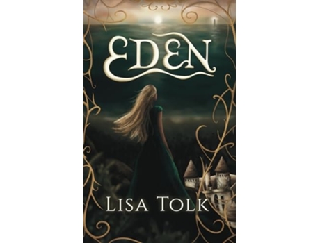 Livro Eden A Young Adult Fantasy Romance de Lisa Tolk (Inglês)