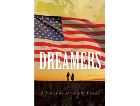 Livro Dreamers A Novel de Graciela Limón (Inglês)
