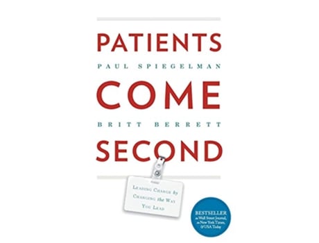 Livro Patients Come Second Leading Change by Changing the Way You Lead de Paul Spiegelman Britt Berrett (Inglês)