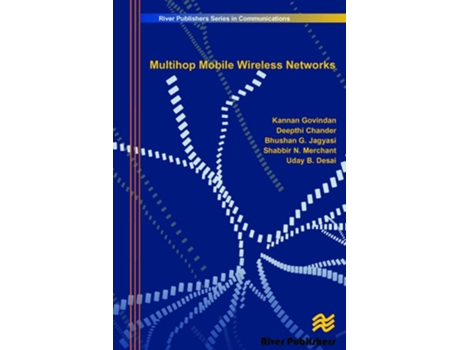Livro Multihop Mobile Wireless Networks de Kannan Govindan, Deepthi Chander et al. (Inglês - Capa Dura)